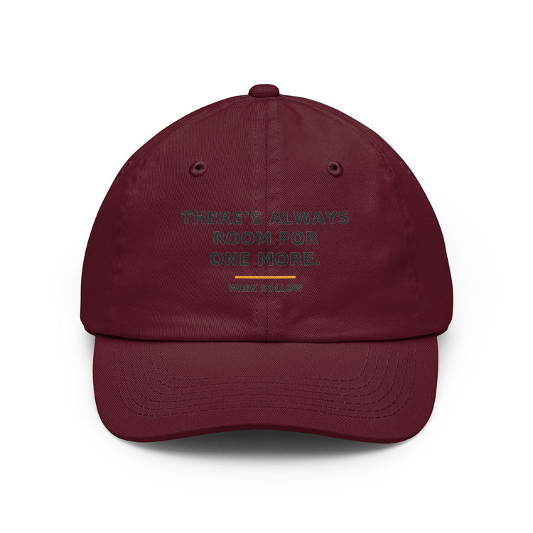 There's Always Room for One More — Dad Hat