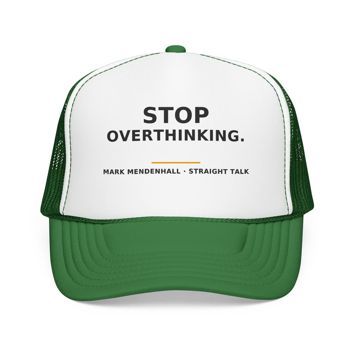 Stop Overthinking — Trucker Cap