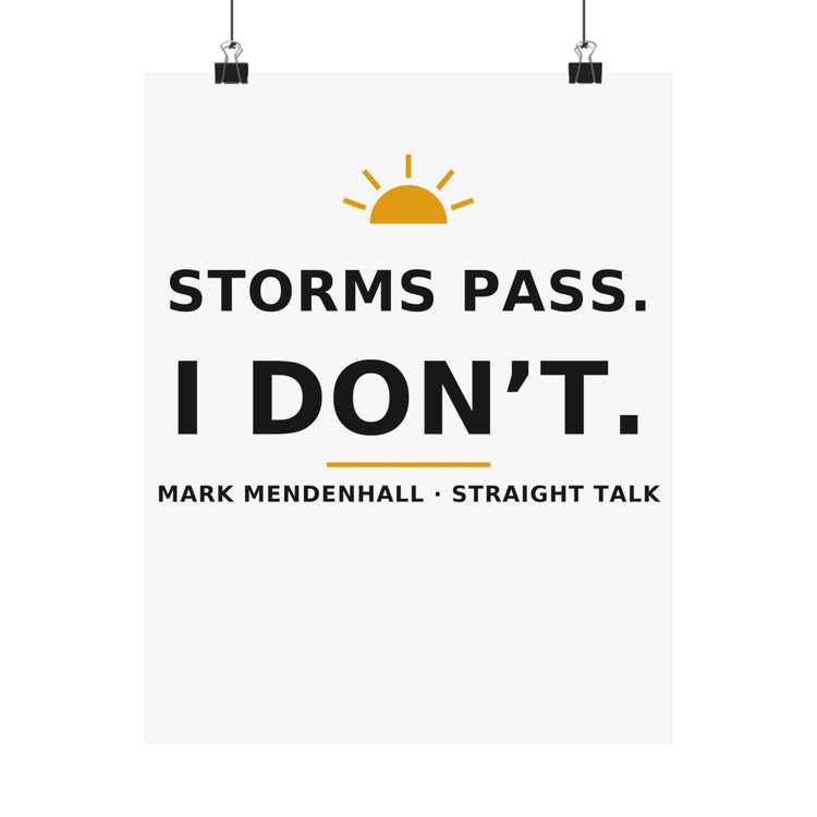 Storms Pass. I Don't. — Poster