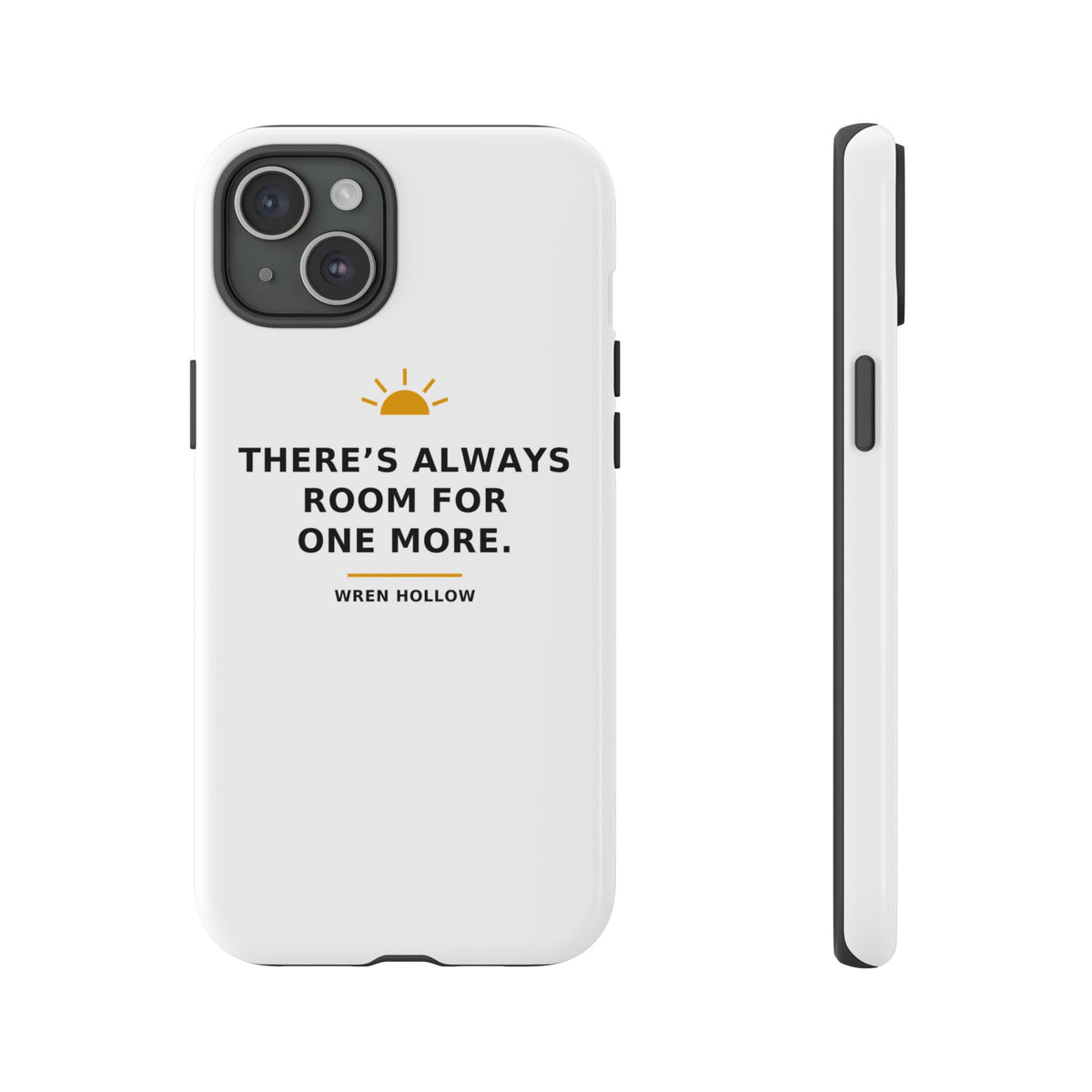 There's Always Room for One More — Phone Case