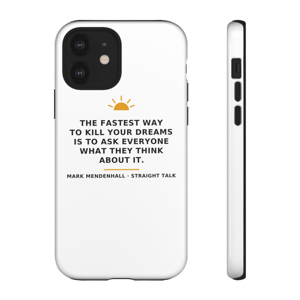 The Fastest Way to Kill Your Dreams — Phone Case