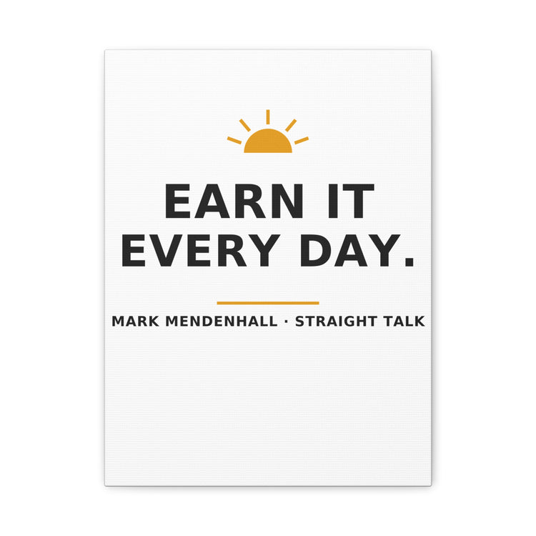 Earn It Every Day — Canvas Print