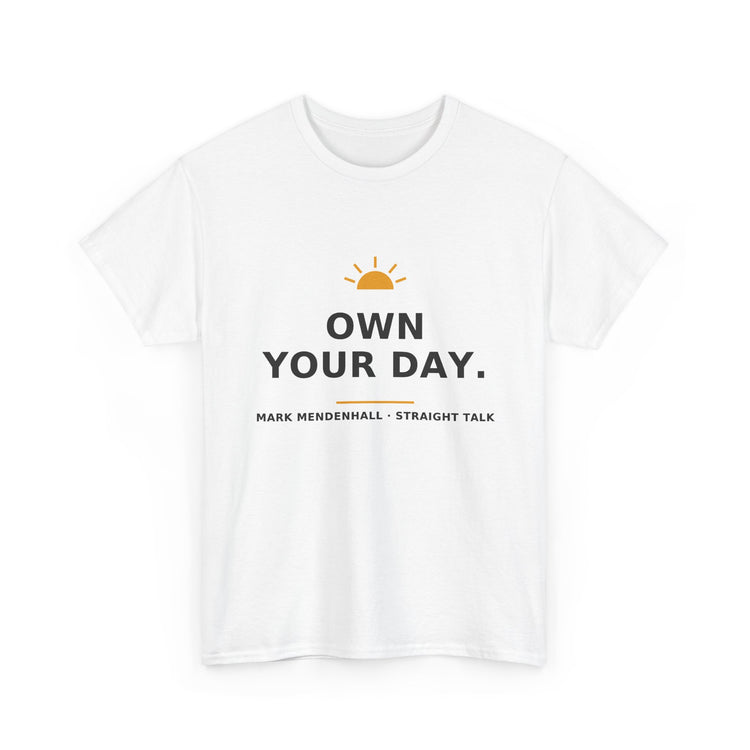 Own Your Day — Unisex Tee