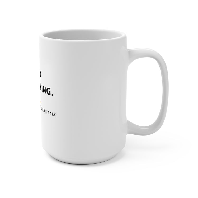 Stop Overthinking — Mug 15oz