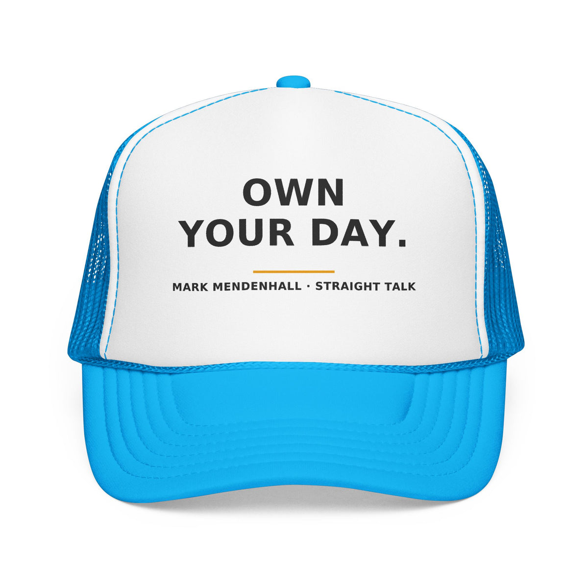 Own Your Day — Trucker Cap