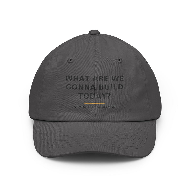 What Are We Gonna Build Today? — Dad Hat