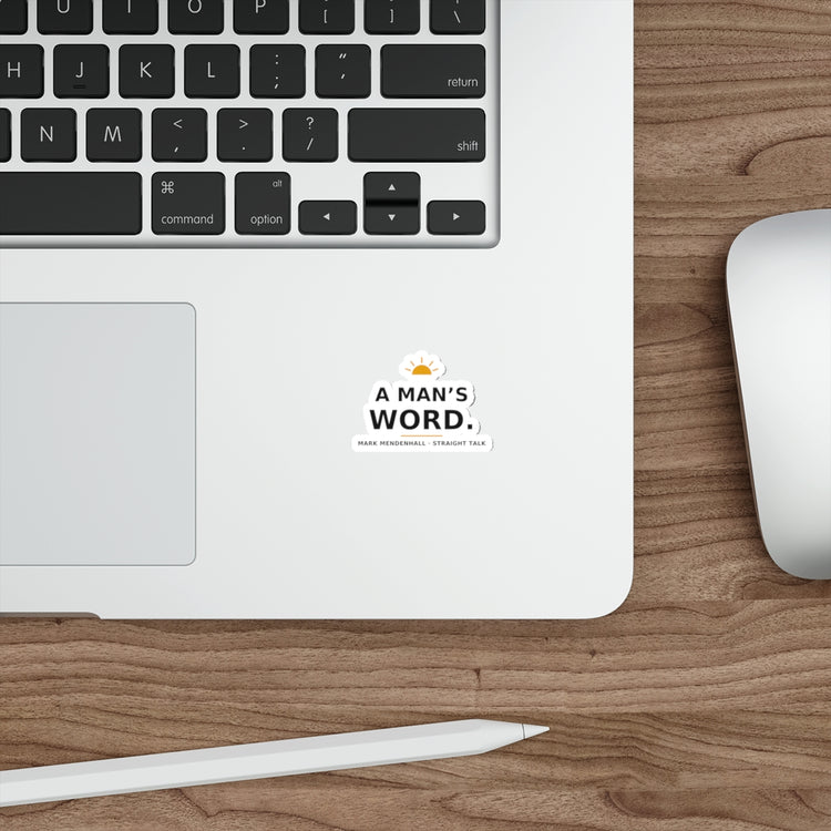 A Man's Word — Die-Cut Sticker