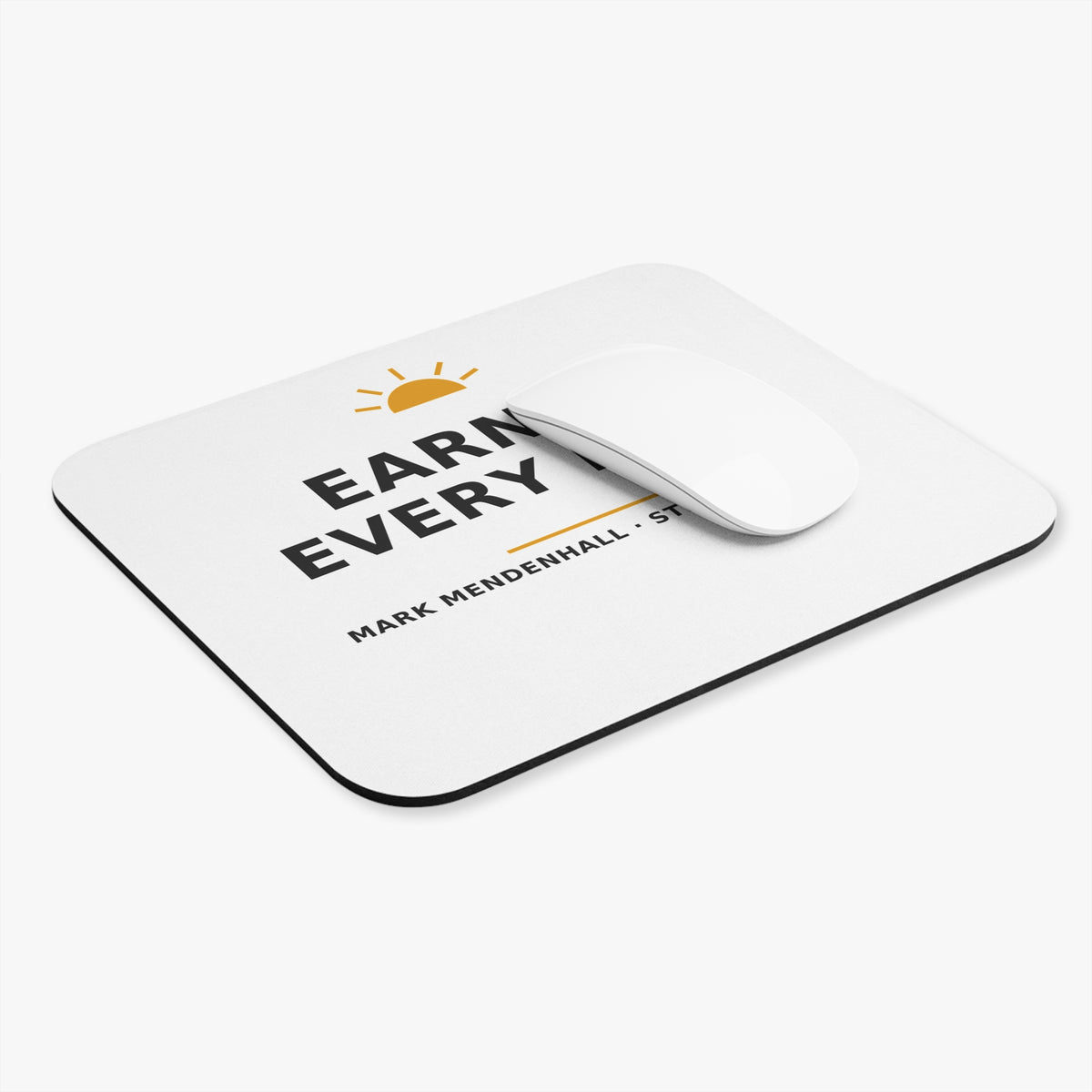 Earn It Every Day — Mouse Pad
