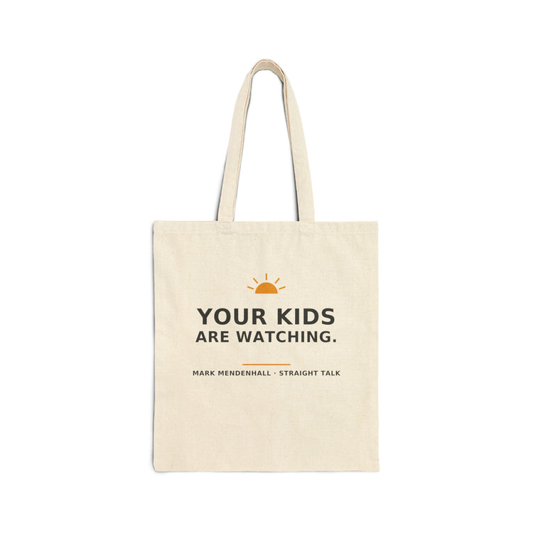 Your Kids Are Watching — Tote Bag