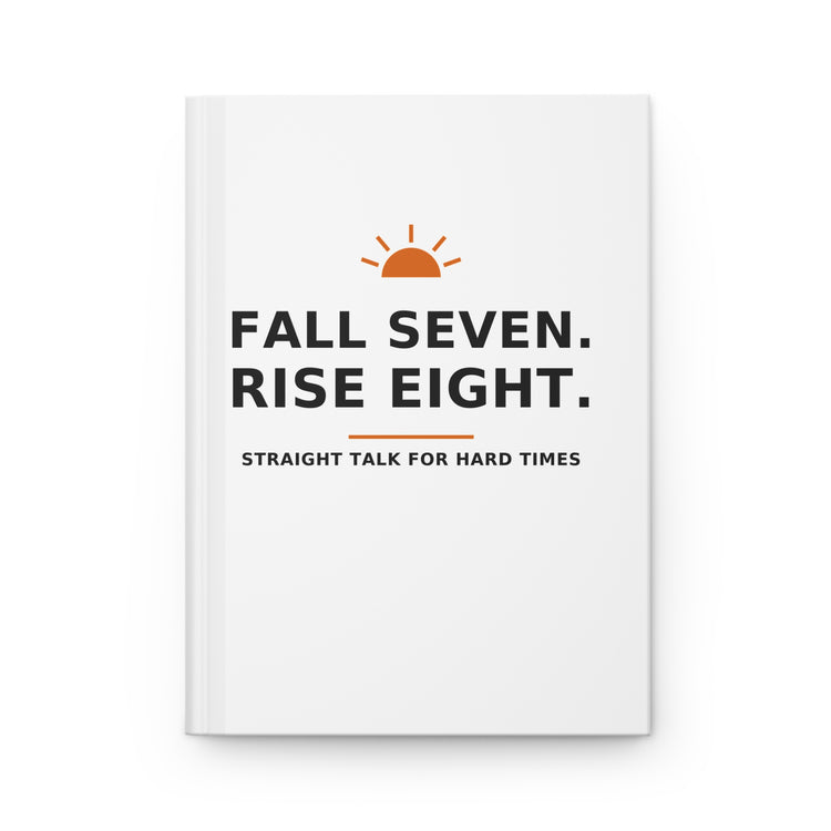 Fall Seven. Rise Eight. — Hardcover Journal