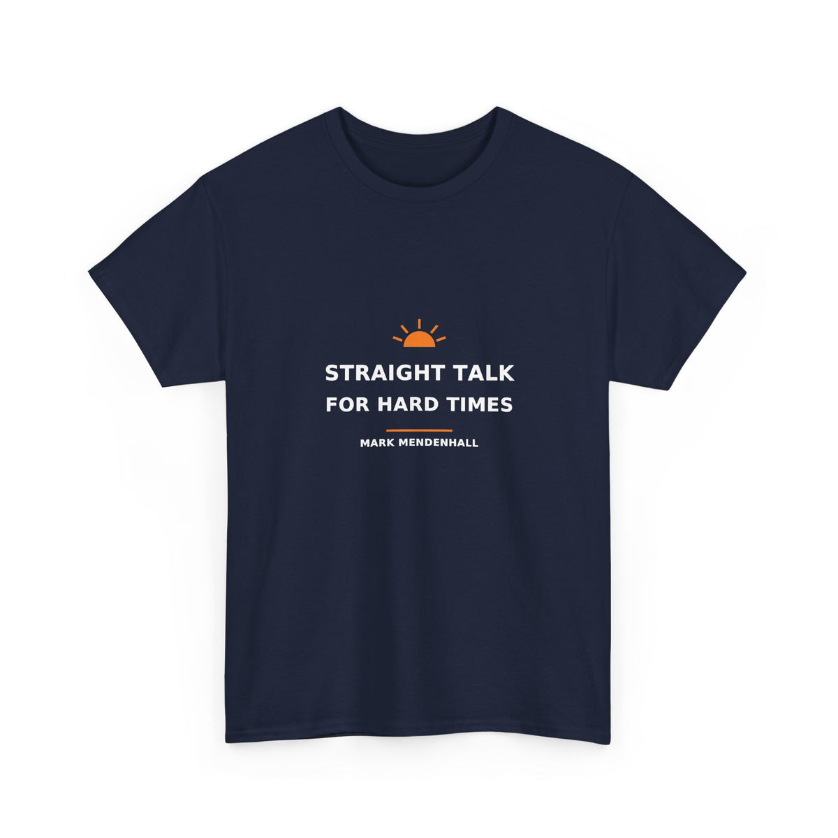 Straight Talk for Hard Times — Unisex Tee