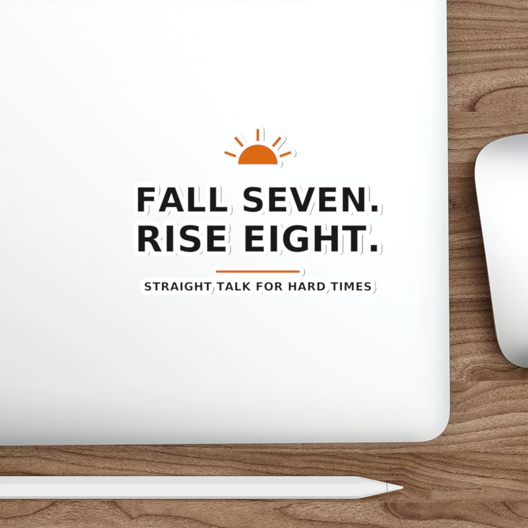 Fall Seven. Rise Eight. — Die-Cut Sticker