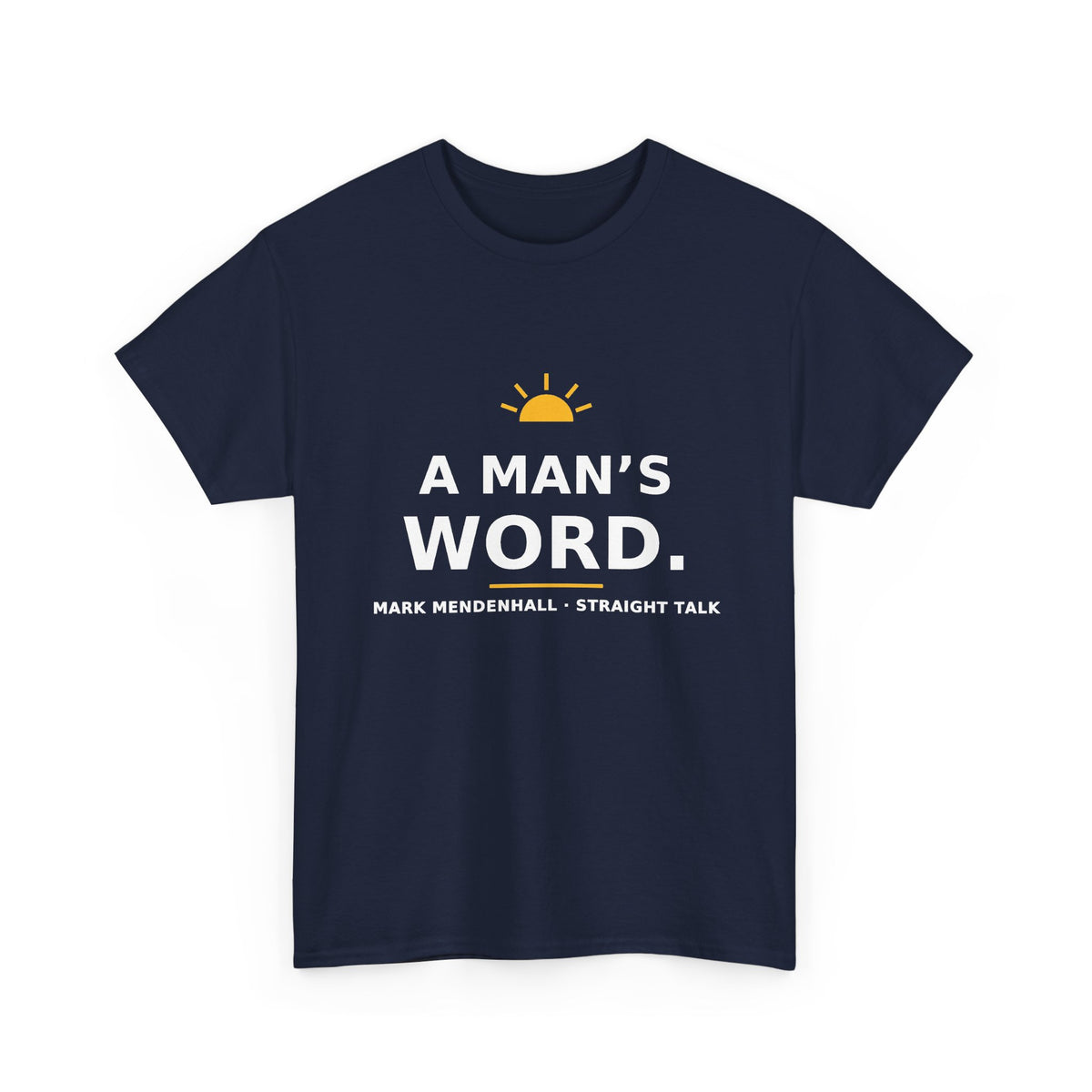 A Man's Word — Unisex Tee