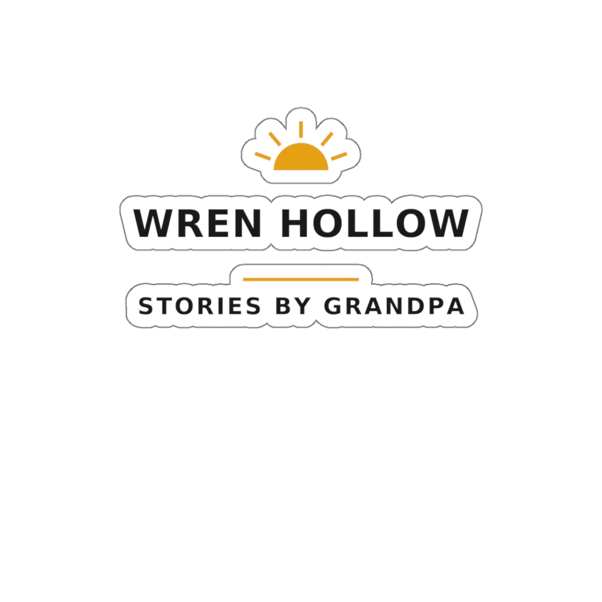 Wren Hollow — Stories by Grandpa — Die-Cut Sticker
