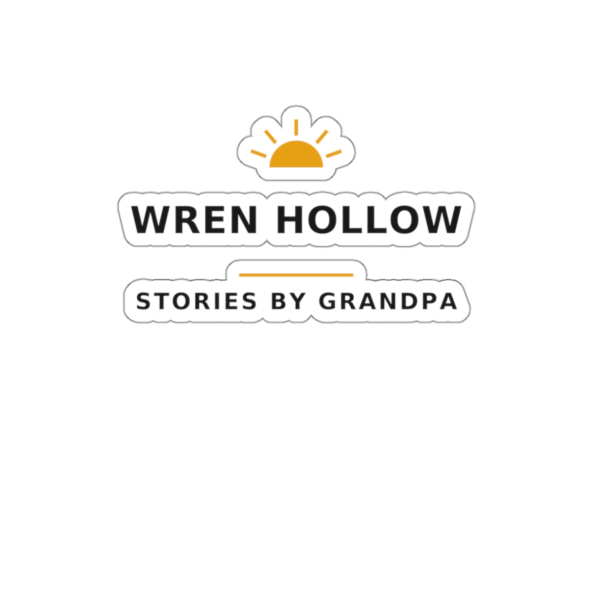 Wren Hollow — Stories by Grandpa — Die-Cut Sticker