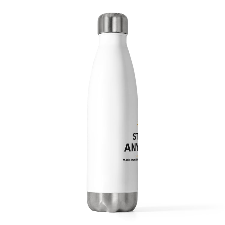 Stand Anyway — Water Bottle