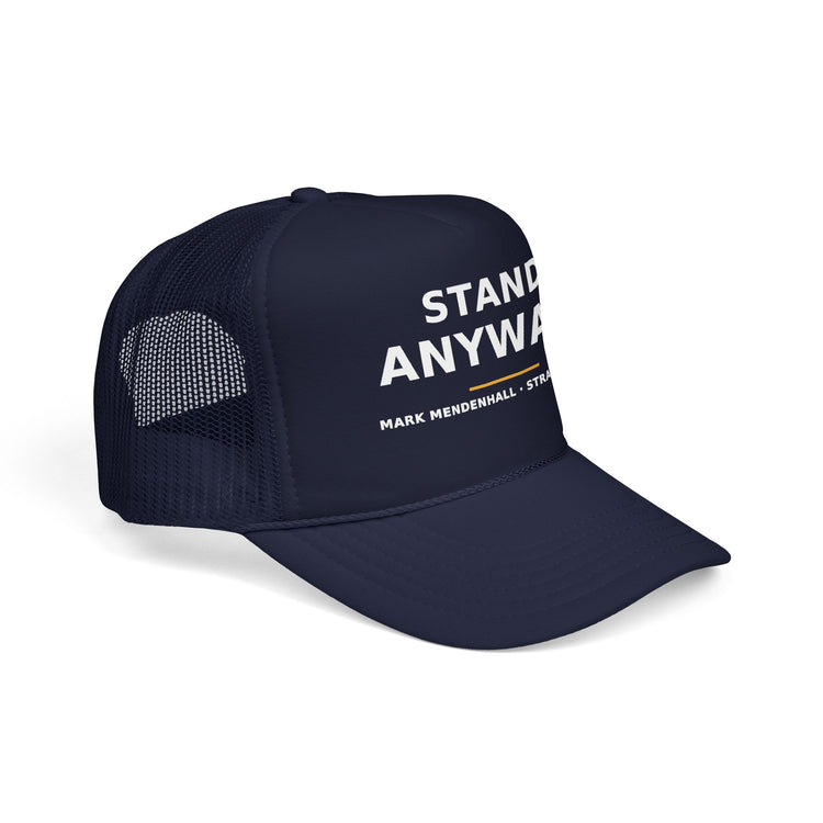 Stand Anyway — Trucker Cap