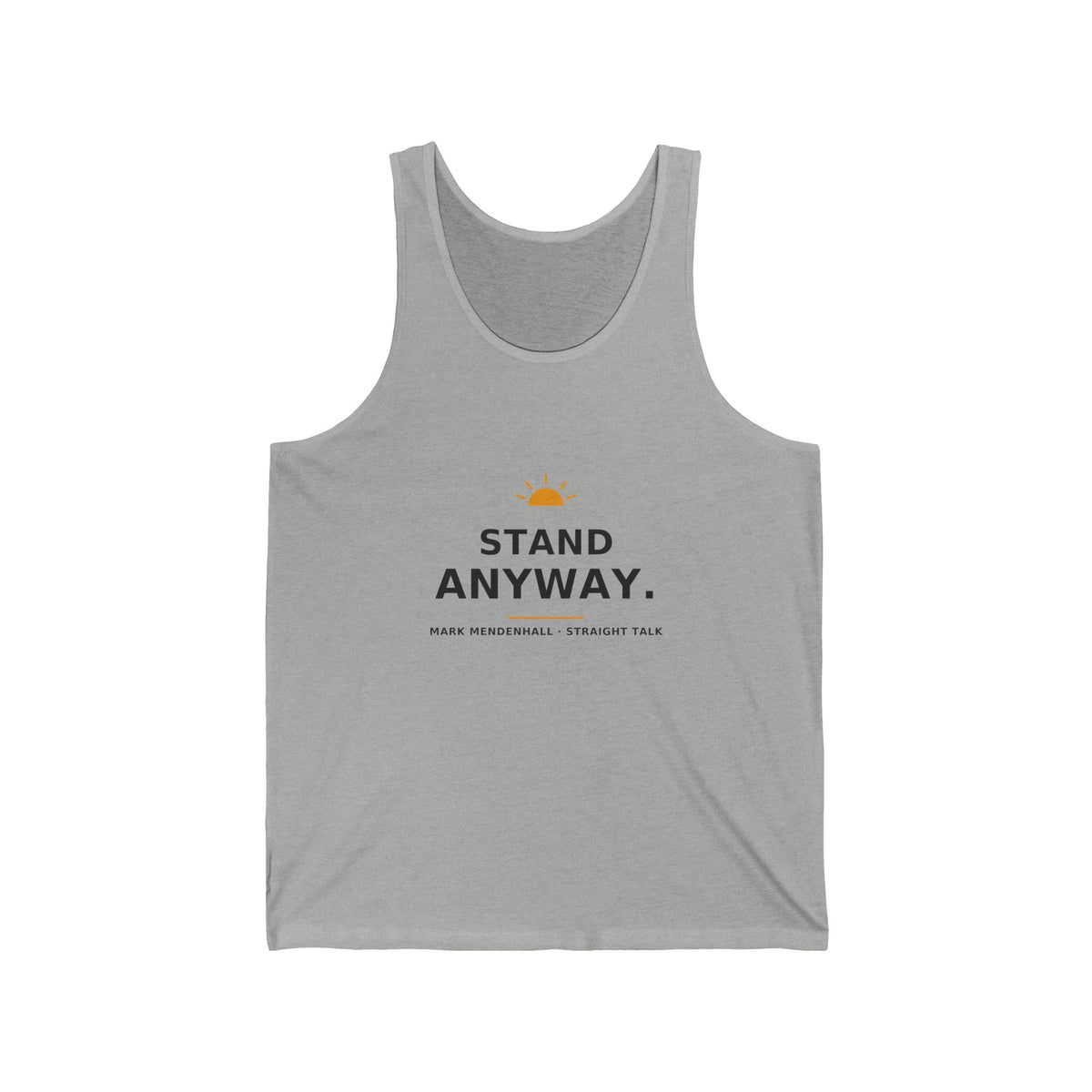 Stand Anyway — Tank Top