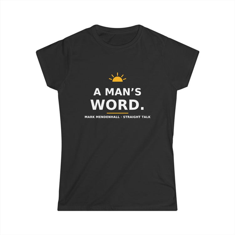 A Man's Word — Women's Tee