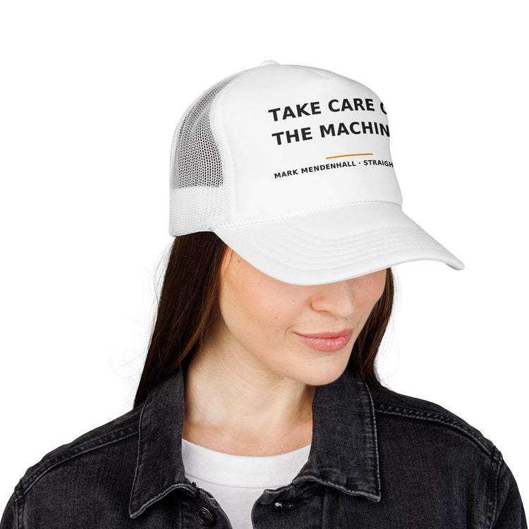 Take Care of the Machine — Trucker Cap