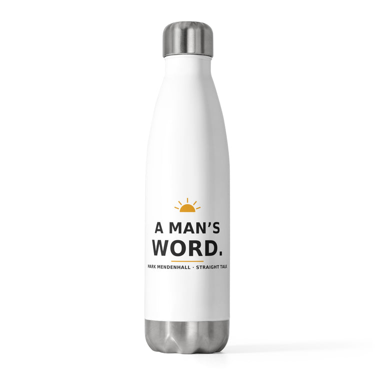 A Man's Word — Water Bottle