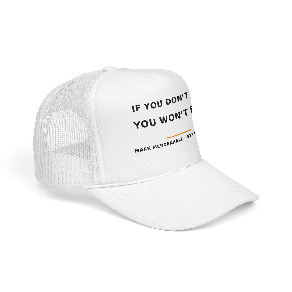If You Don't Try, You Won't Fail — Trucker Cap