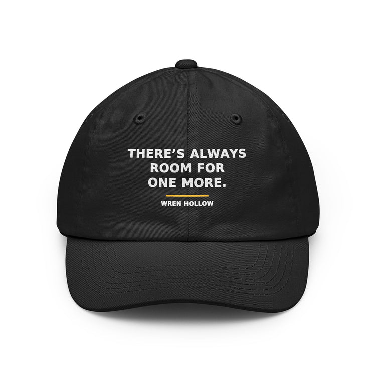 There's Always Room for One More — Dad Hat