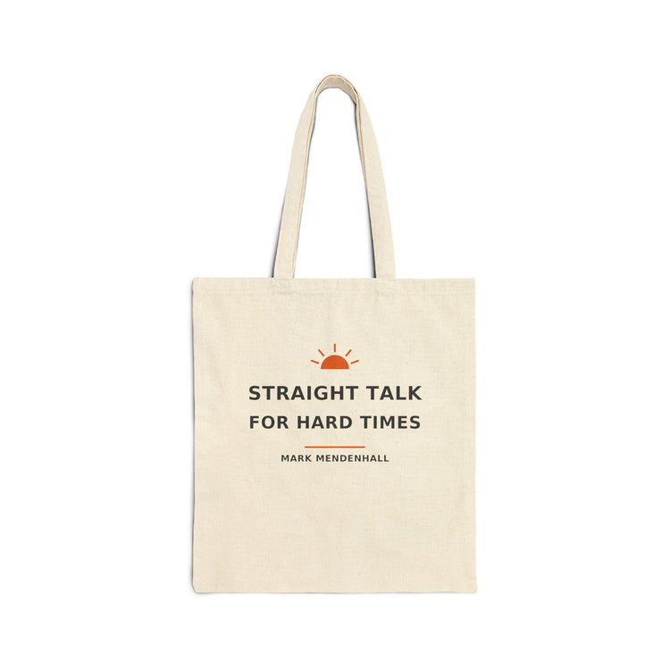 Straight Talk for Hard Times — Tote Bag