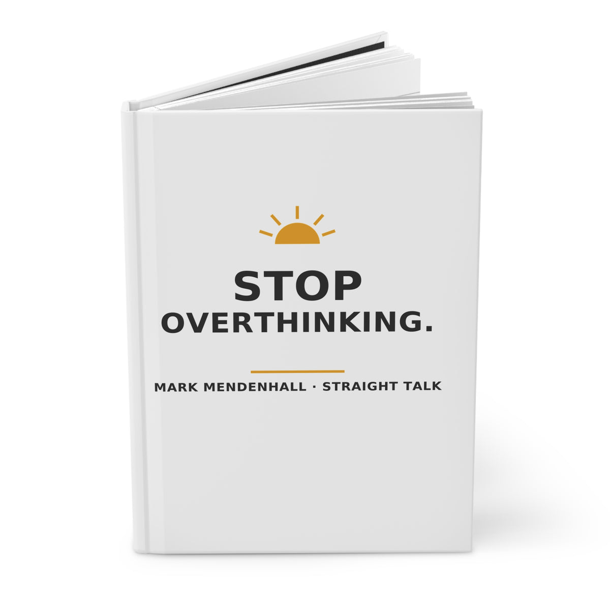 Stop Overthinking — Hardcover Journal