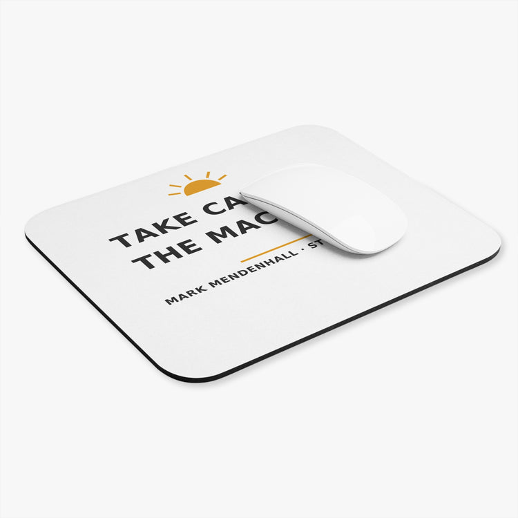 Take Care of the Machine — Mouse Pad