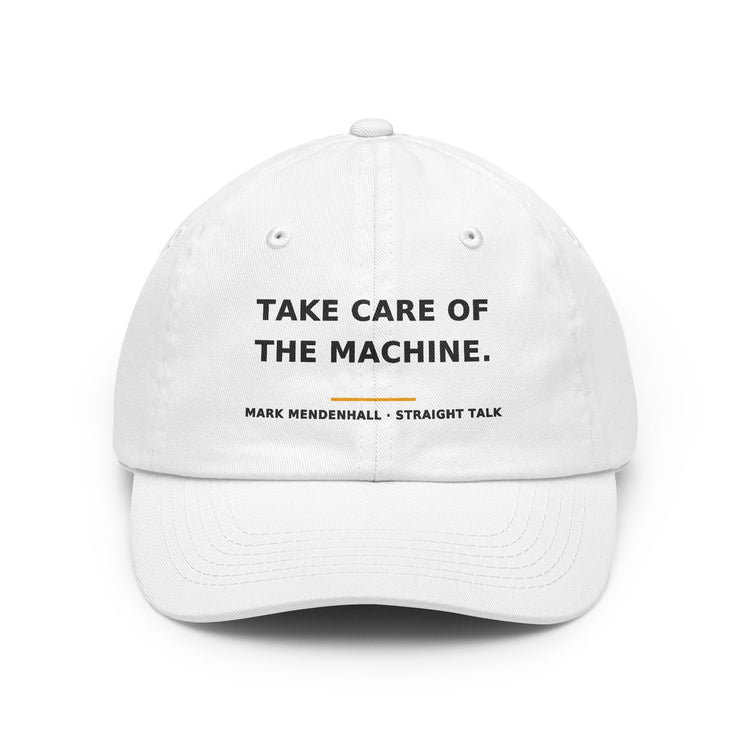 Take Care of the Machine — Dad Hat