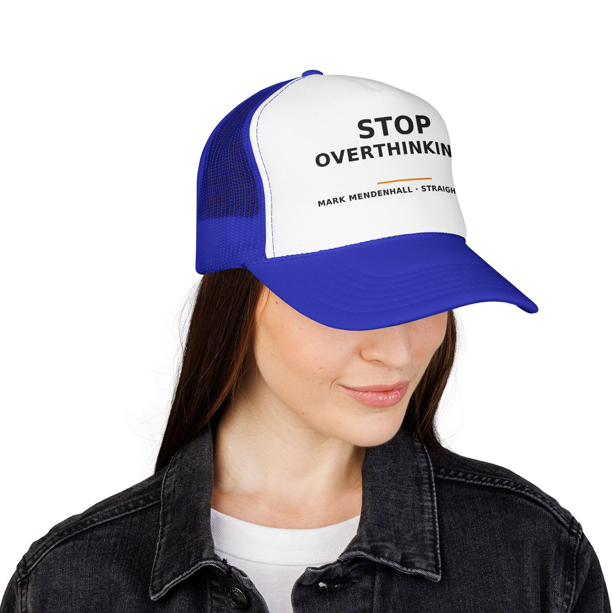 Stop Overthinking — Trucker Cap