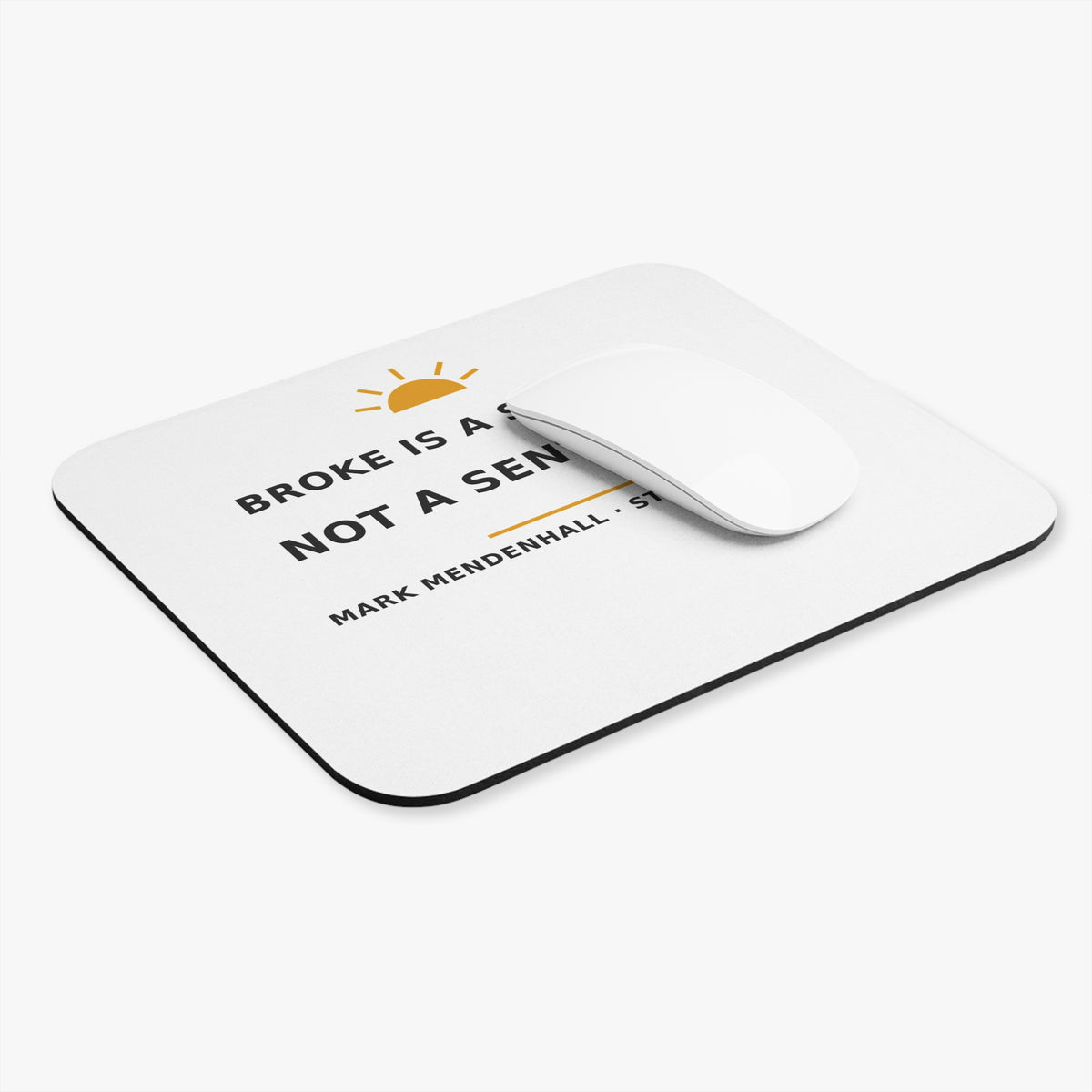 Broke Is a Season, Not a Sentence — Mouse Pad