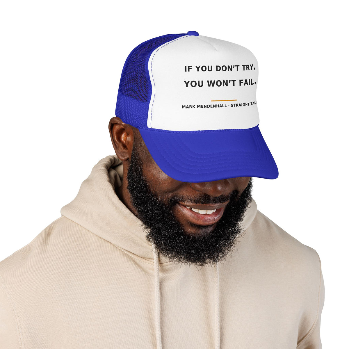 If You Don't Try, You Won't Fail — Trucker Cap