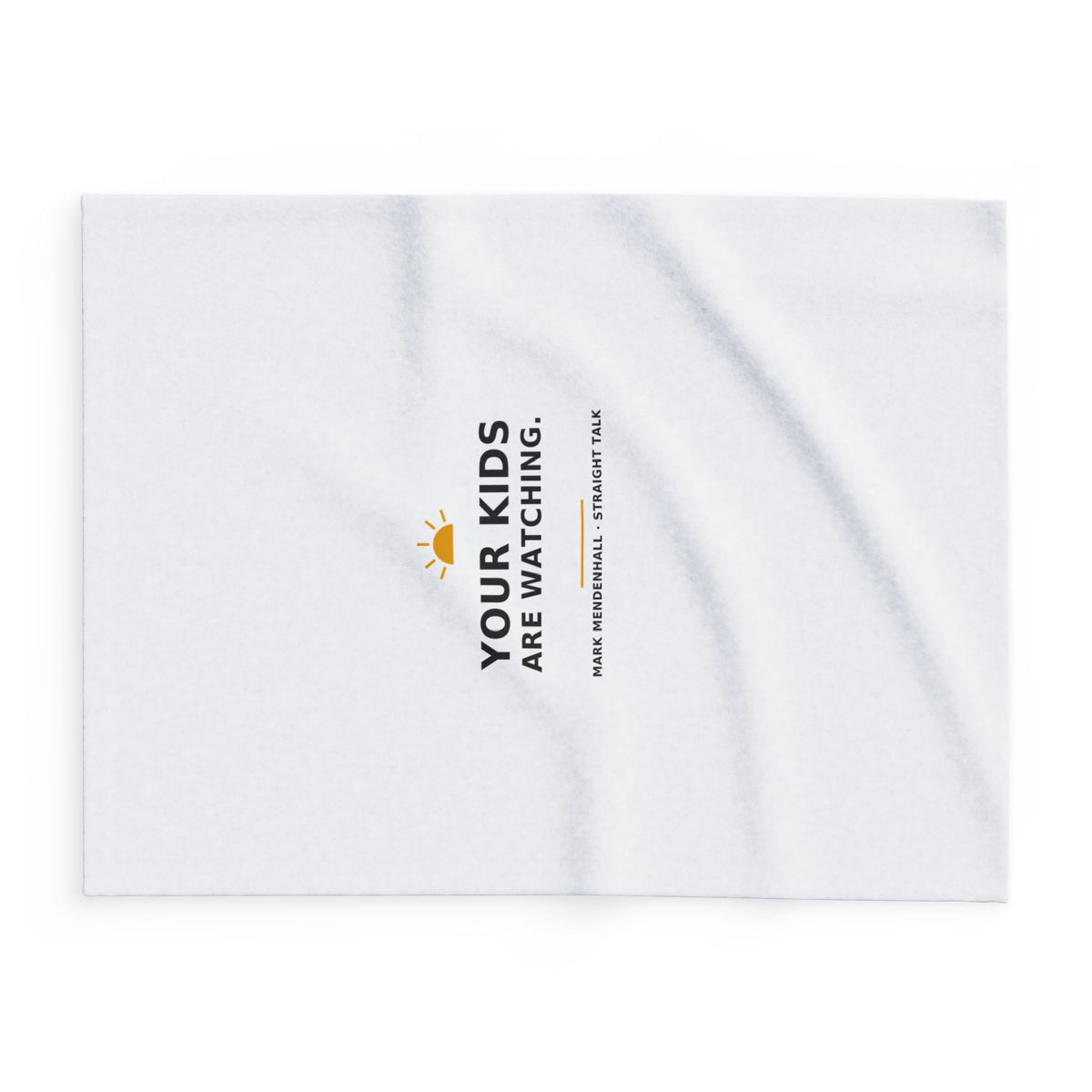 Your Kids Are Watching — Fleece Blanket