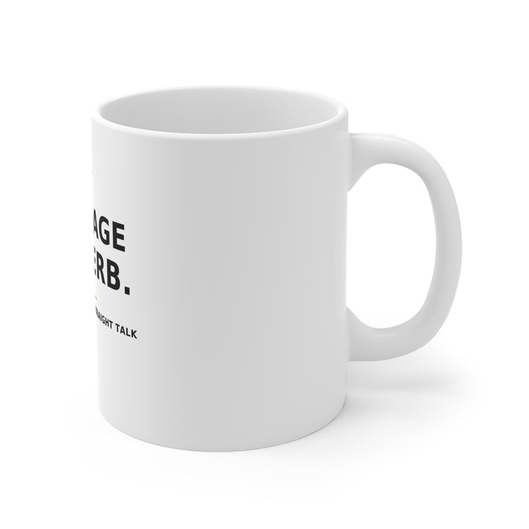 Marriage Is a Verb — Mug 11oz