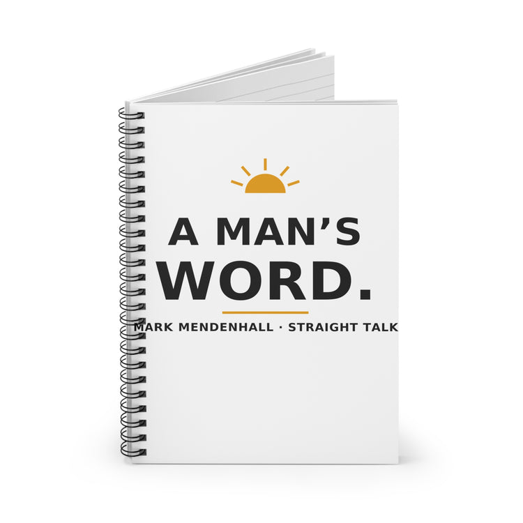 A Man's Word — Spiral Notebook
