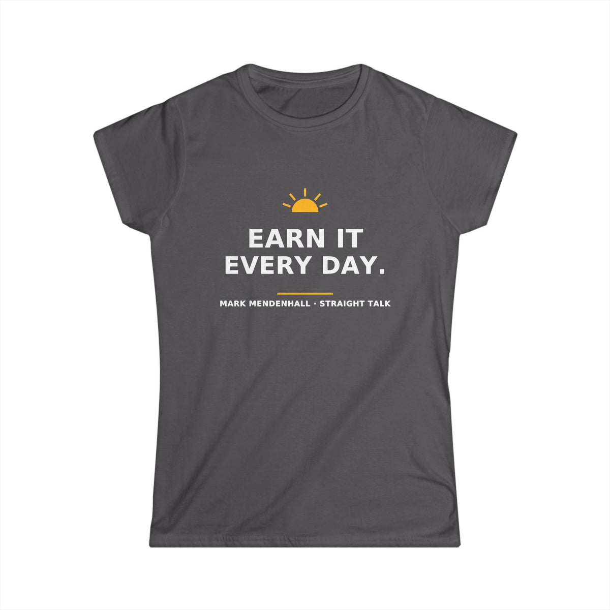 Earn It Every Day — Women's Tee