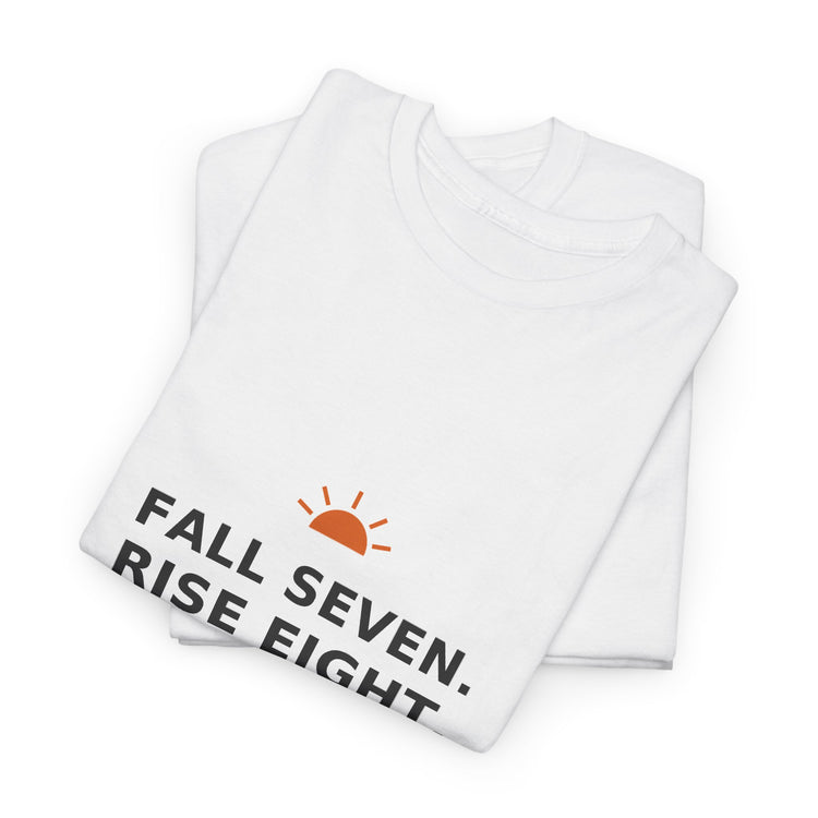 Fall Seven. Rise Eight. — Unisex Tee
