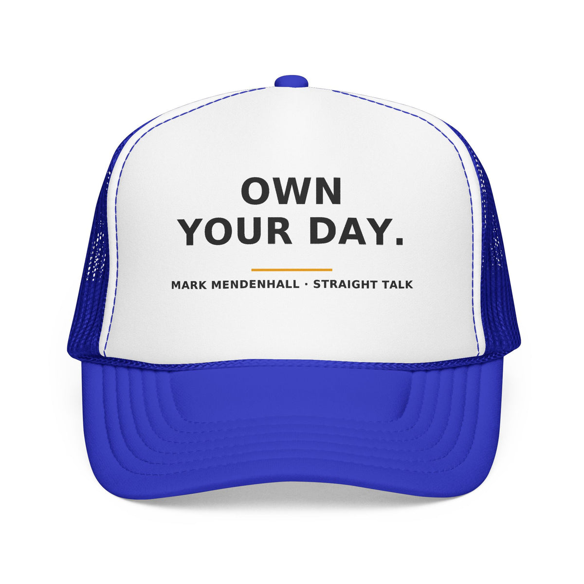Own Your Day — Trucker Cap