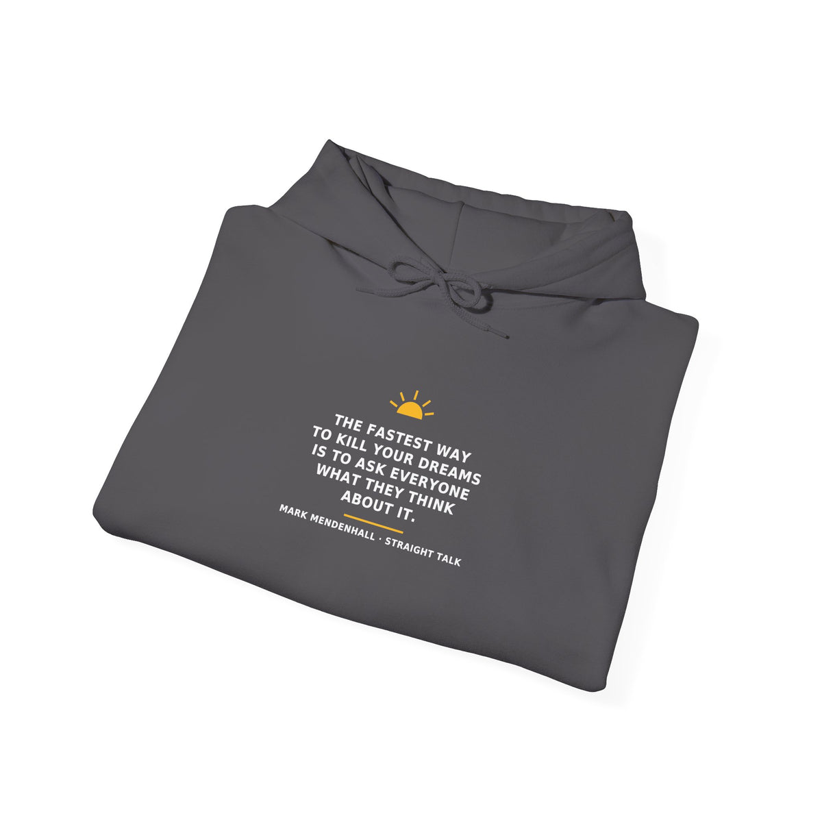 The Fastest Way to Kill Your Dreams — Hoodie