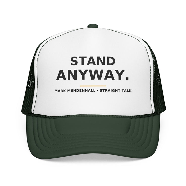 Stand Anyway — Trucker Cap