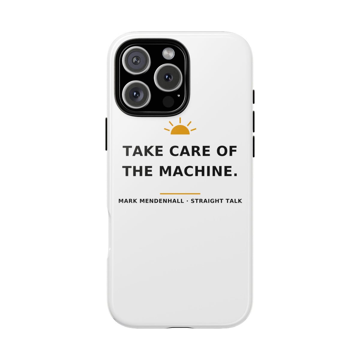 Take Care of the Machine — Phone Case