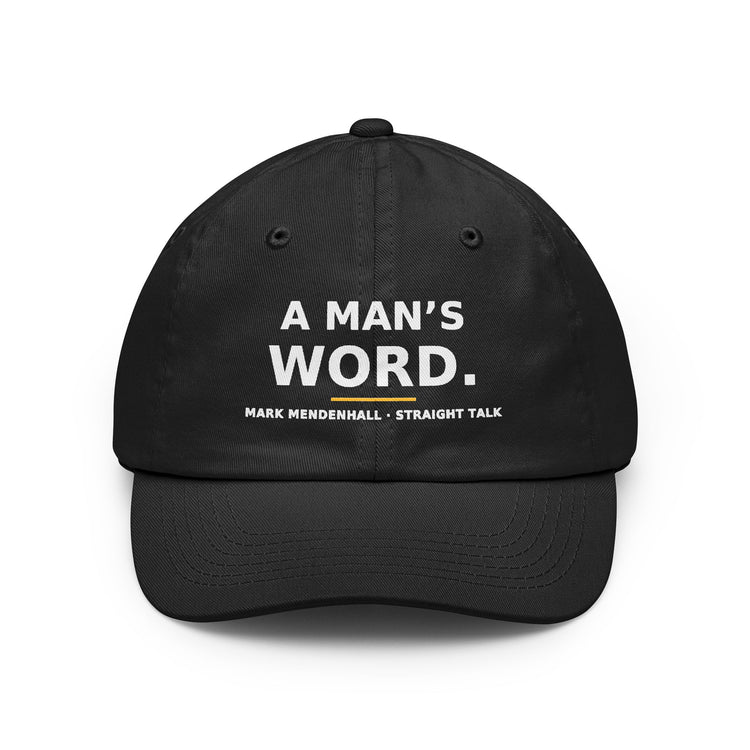 A Man's Word — Dad Hat