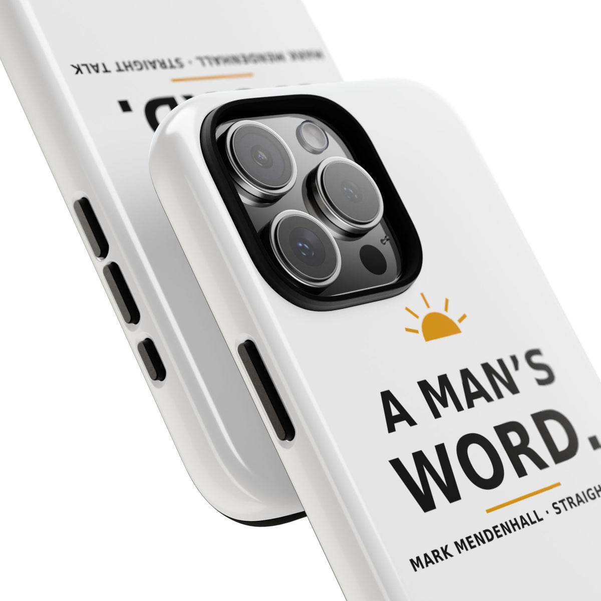 A Man's Word — Phone Case