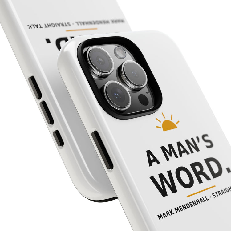 A Man's Word — Phone Case