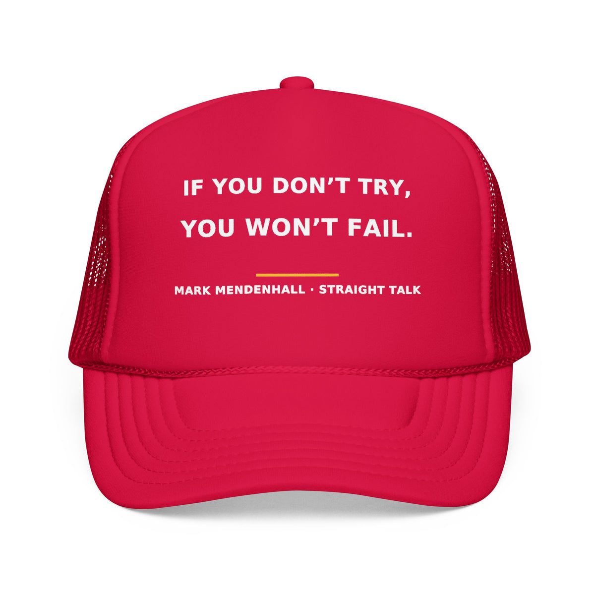 If You Don't Try, You Won't Fail — Trucker Cap