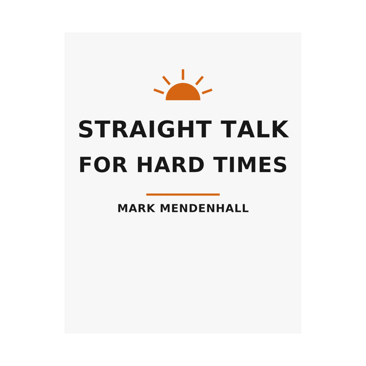 Straight Talk for Hard Times — Poster