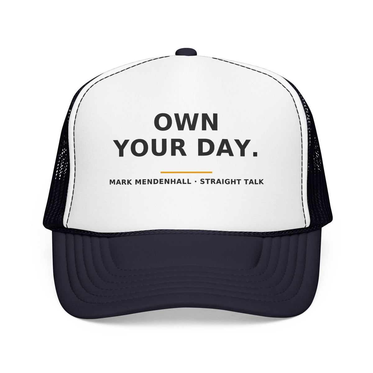 Own Your Day — Trucker Cap