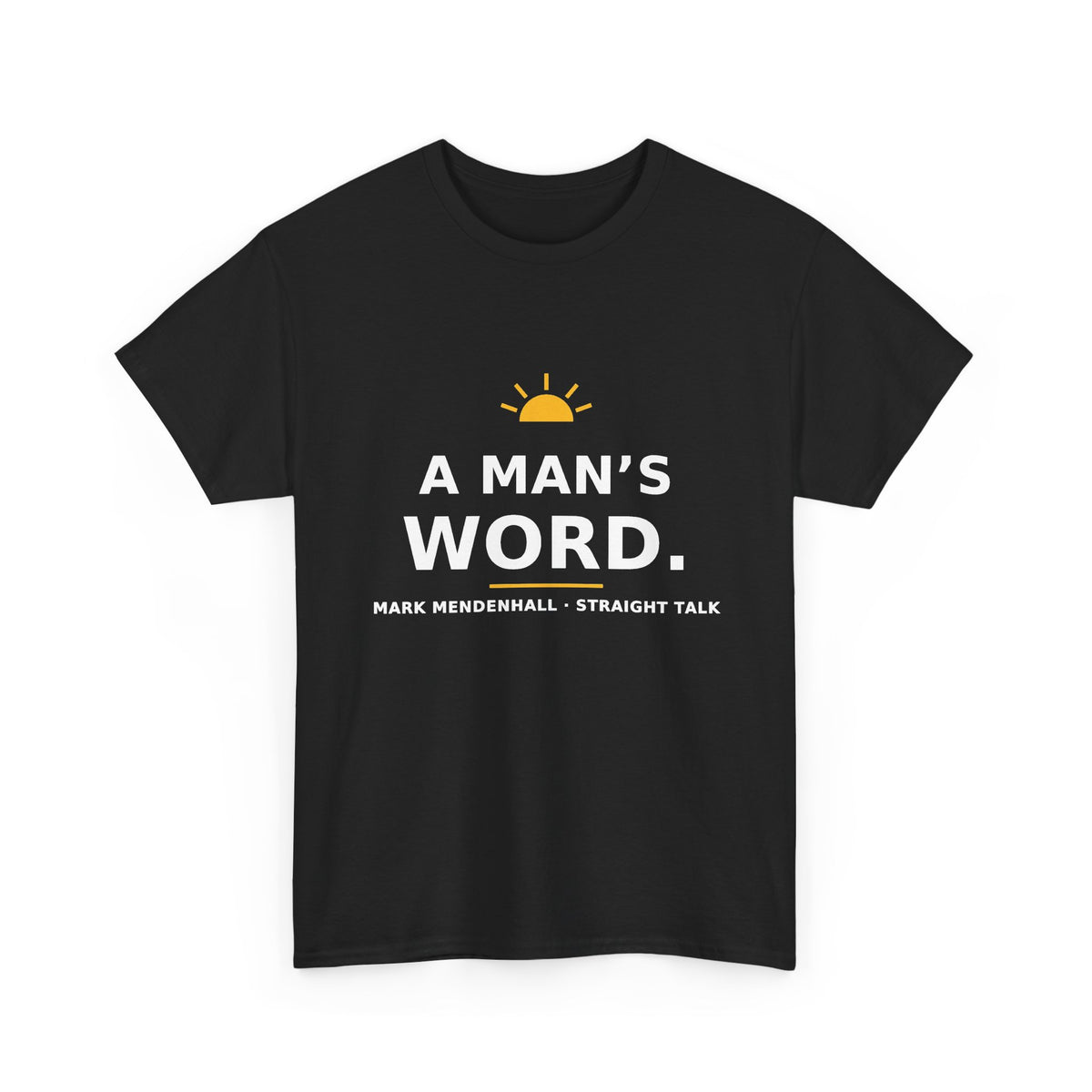 A Man's Word — Unisex Tee